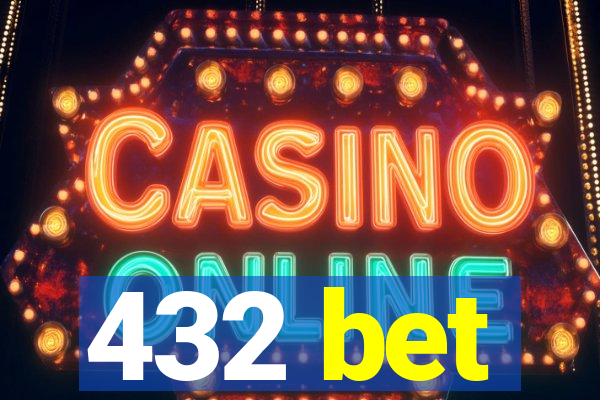 432 bet